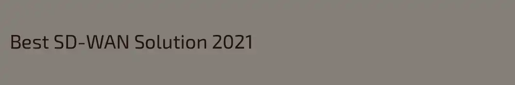 Best SD-WAN Solution 2021